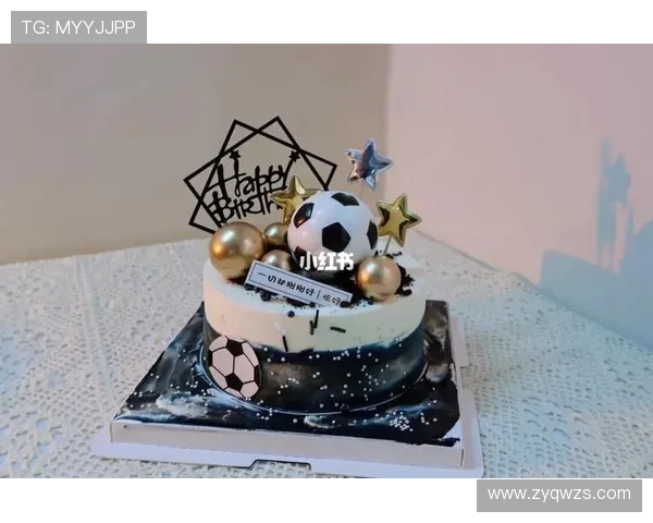 为足球明星庆生定制蛋糕的创意文案与灵感分享